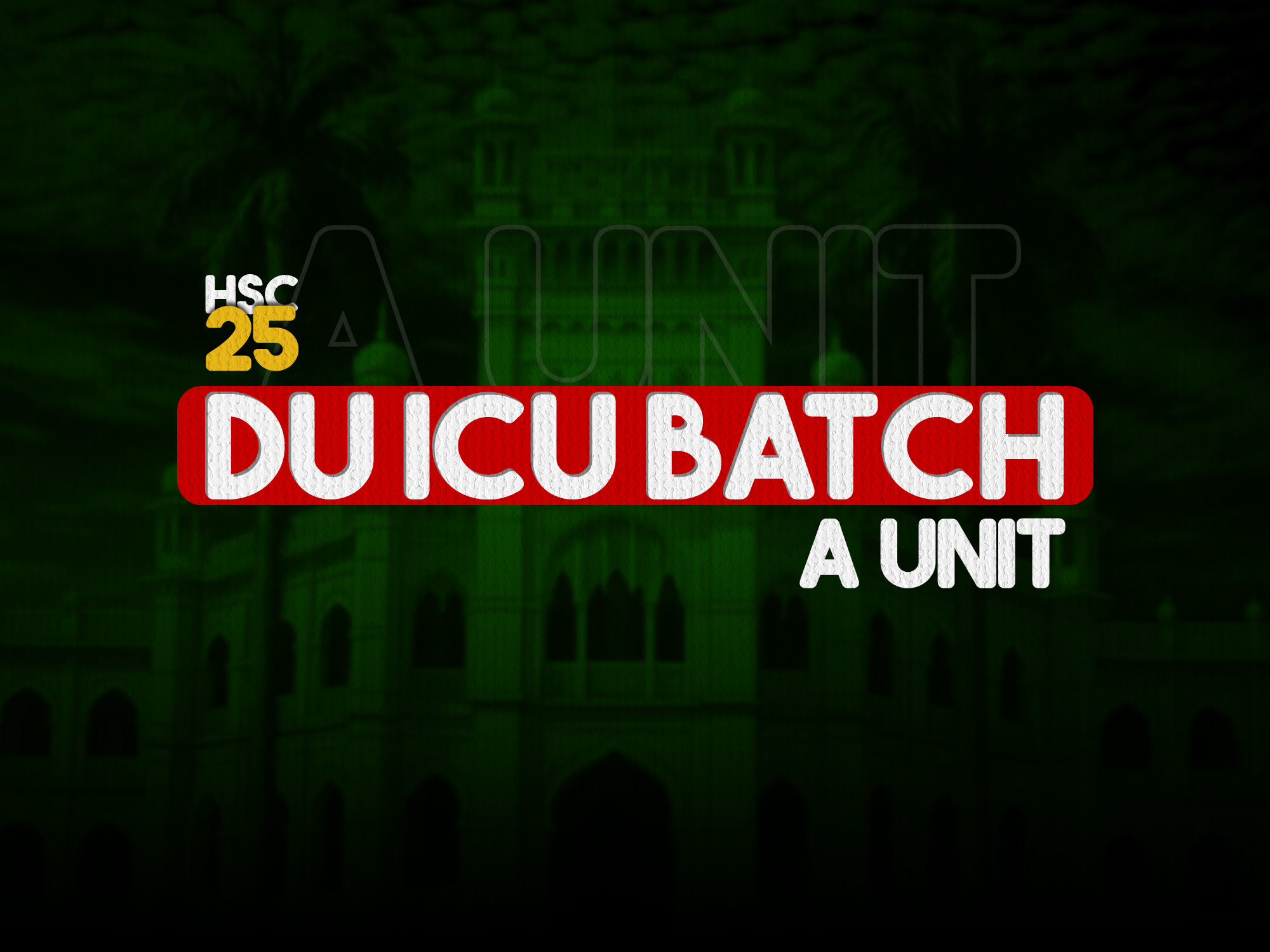 DU ICU || A Unit || HSC - 25