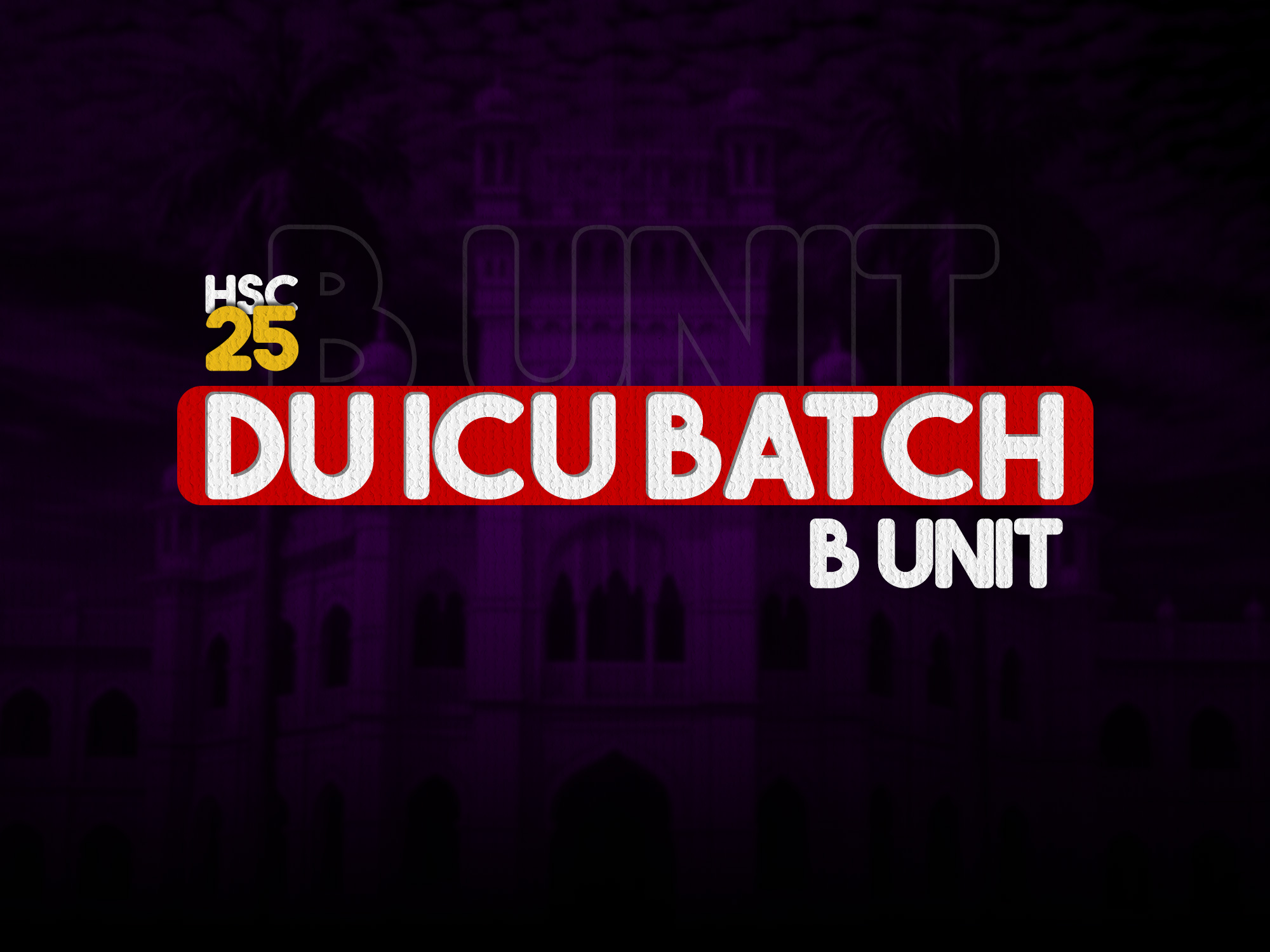 DU ICU || B Unit || HSC - 25
